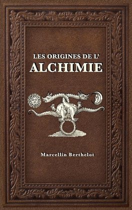 Les Origines de l'Alchimie