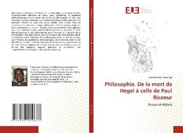 Philosophie. De la mort de Hegel à celle de Paul Ricoeur