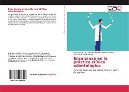 Enseñanza en la práctica clínica odontológica