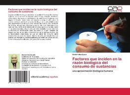 Factores que inciden en la razón biológica del consumo de sustancias