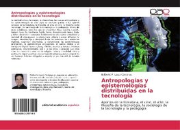 Antropologías y epistemologías distribuidas en la tecnología