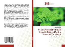 Le Constituant De L'huile Essentiellede La Menthe Verte:(R-(-)-Carvone