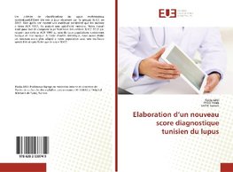 Elaboration d'un nouveau score diagnostique tunisien du lupus