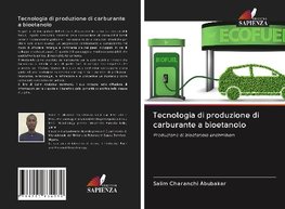 Tecnologia di produzione di carburante a bioetanolo