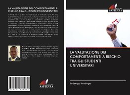 LA VALUTAZIONE DEI COMPORTAMENTI A RISCHIO TRA GLI STUDENTI UNIVERSITARI