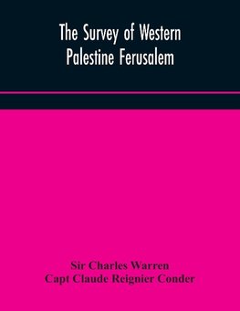 The Survey of Western Palestine Ferusalem