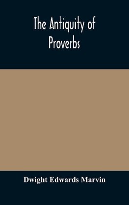 The antiquity of proverbs