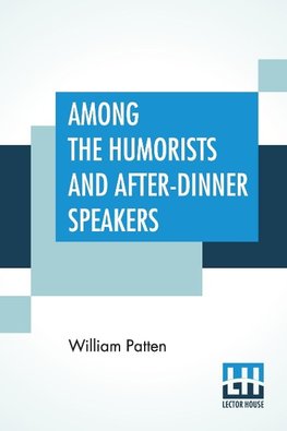 Among The Humorists And After-Dinner Speakers