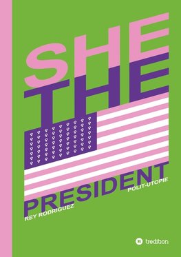 She, the President.