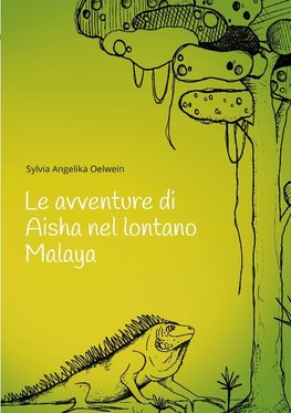 Le avventure di Aisha nel lontano Malaya