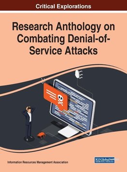 Research Anthology on Combating Denial-of-Service Attacks