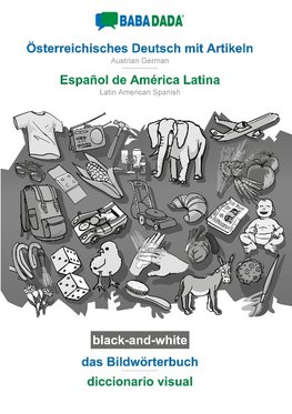 BABADADA black-and-white, Österreichisches Deutsch mit Artikeln - Español de América Latina, das Bildwörterbuch - diccionario visual