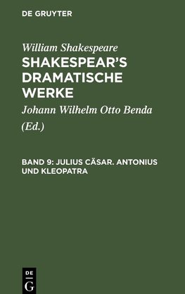 Shakespear's dramatische Werke, Band 9, Julius Cäsar. Antonius und Kleopatra