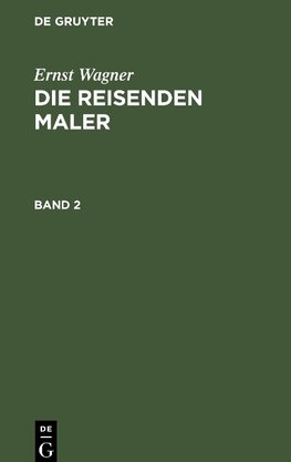 Die reisenden Maler, Band 2, Die reisenden Maler Band 2