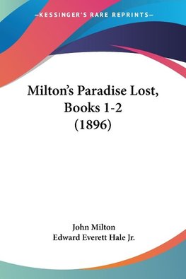 Milton's Paradise Lost, Books 1-2 (1896)