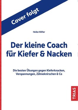 Der kleine Coach für Kiefer & Nacken