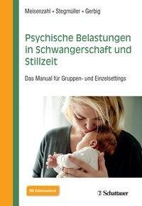 Psychische Belastungen in Schwangerschaft und Stillzeit.