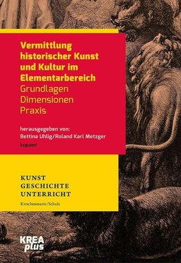 Vermittlung historischer Kunst und Kultur im Elementarbereich