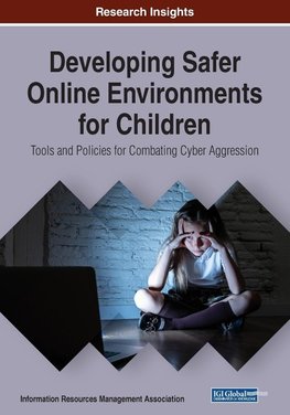 Developing Safer Online Environments for Children