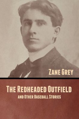 The Redheaded Outfield, and Other Baseball Stories