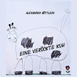 Eine verrückte Kuh