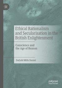 Ethical Rationalism and Secularisation in the British Enlightenment