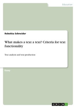 What makes a text a text? Criteria for text functionality