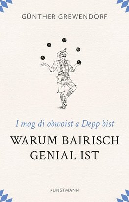 Warum Bairisch genial ist