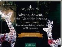 Advent, Advent kein Lichtlein brennt - Ein Krimi-Adventskalender in 24 Episoden. Ein Adventsbuch zum Aufschneiden