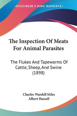 The Inspection Of Meats For Animal Parasites