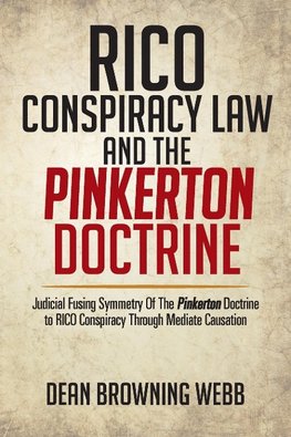 Rico Conspiracy Law and the Pinkerton Doctrine