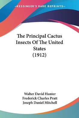 The Principal Cactus Insects Of The United States (1912)