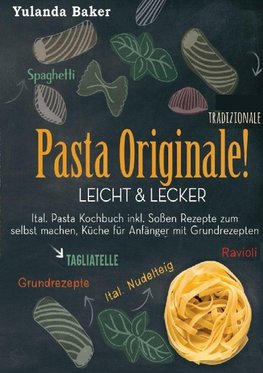 Pasta Originale! Leicht & Lecker