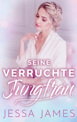 Seine verruchte Jungfrau