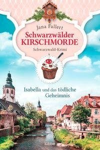 Schwarzwälder Kirschmorde - Isabella und das tödliche Geheimnis