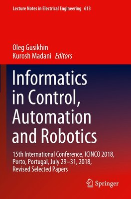 Informatics in Control, Automation and Robotics