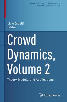 Crowd Dynamics, Volume 2