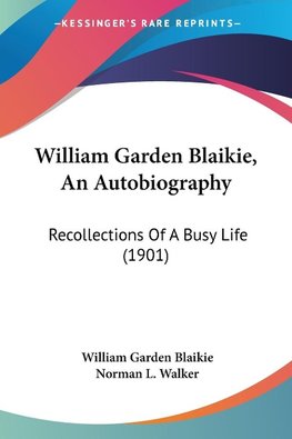 William Garden Blaikie, An Autobiography