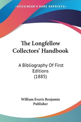 The Longfellow Collectors' Handbook