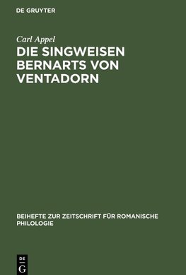 Die Singweisen Bernarts von Ventadorn