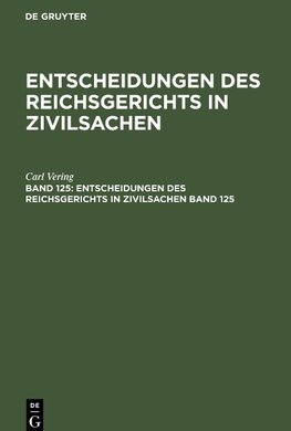 Entscheidungen des Reichsgerichts in Zivilsachen, Band 125, Entscheidungen des Reichsgerichts in Zivilsachen Band 125