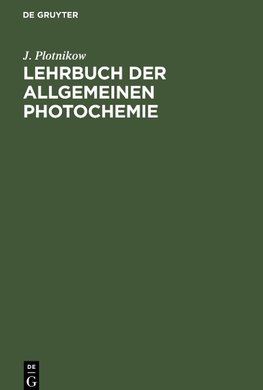 Lehrbuch der Allgemeinen Photochemie