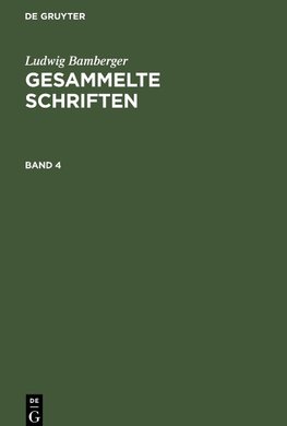 Gesammelte Schriften, Band 4, Gesammelte Schriften Band 4