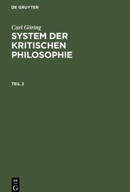 System der kritischen Philosophie, Teil 2, System der kritischen Philosophie Teil 2