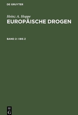 Europäische Drogen, Band 2, I bis Z