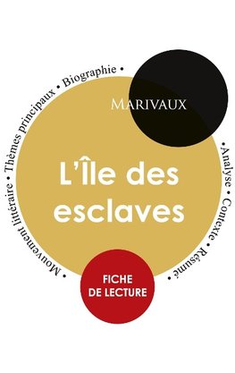 Fiche de lecture L'Île des esclaves (Étude intégrale)