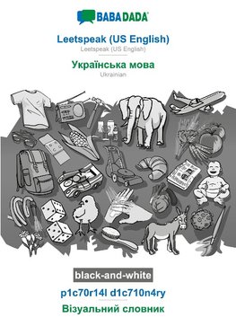 BABADADA black-and-white, Leetspeak (US English) - Ukrainian (in cyrillic script), p1c70r14l d1c710n4ry - visual dictionary (in cyrillic script)