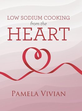 Low Sodium Cooking from the Heart