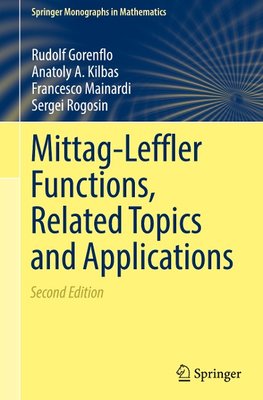 Mittag-Leffler Functions, Related Topics and Applications