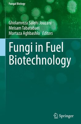 Fungi in Fuel Biotechnology